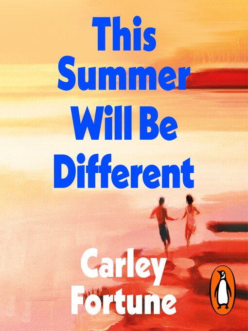 Title details for This Summer Will Be Different by Carley Fortune - Wait list